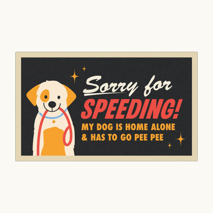 Sorry for Speeding Dog Car Magnet